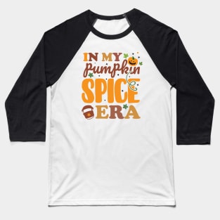 In my Pumpkin Spice EAR Baseball T-Shirt